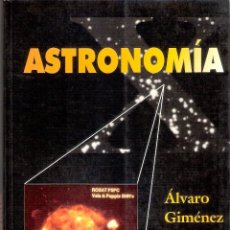 Libros de segunda mano: ASTRONOMÍA - ALVARO GINENEZ CAÑETE/ALBERTO CASTRO TIRADO