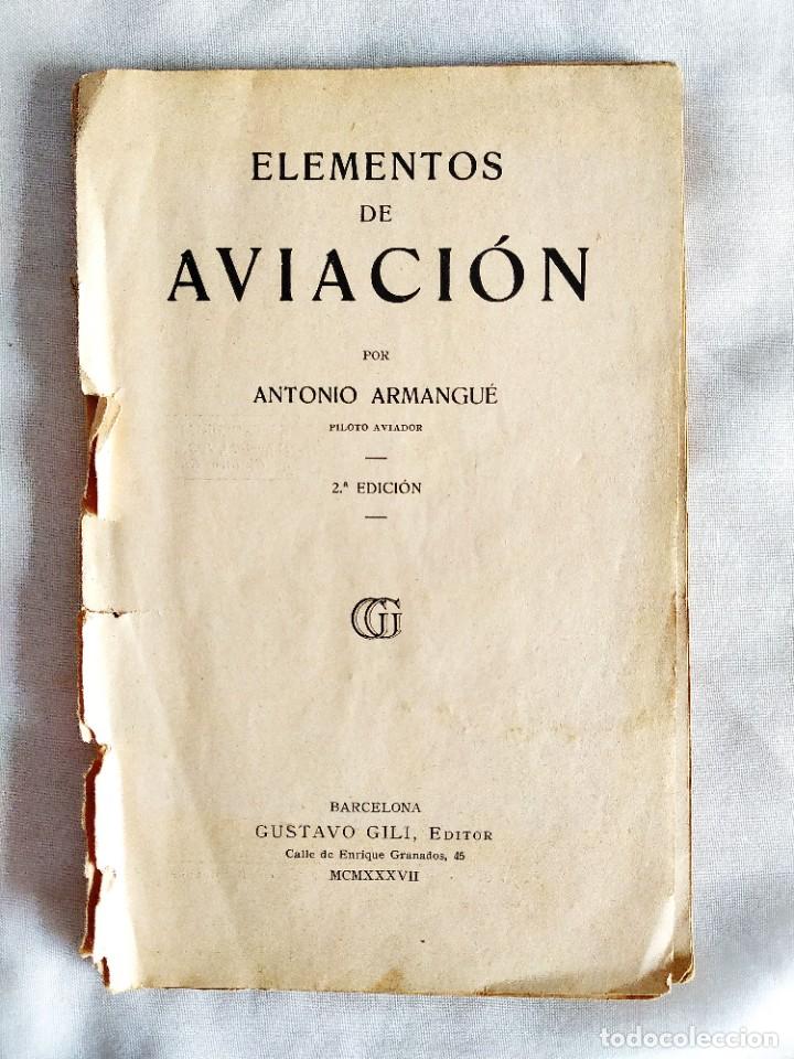 Libros de segunda mano: 1937 - ARMANGU&Eacute;: ELEMENTOS DE AVIACI&Oacute;N - Foto 1