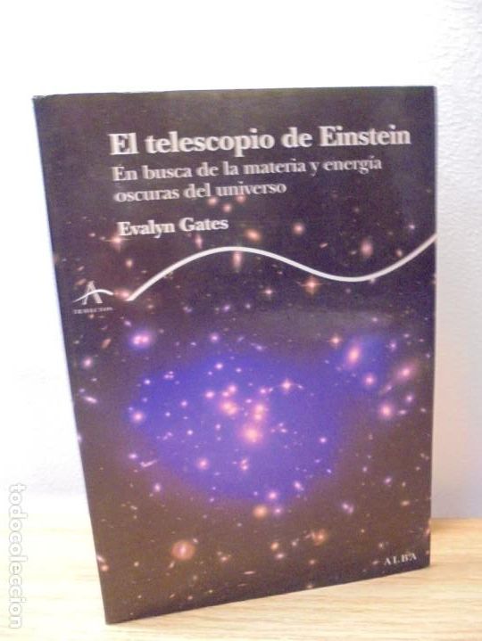 Libros de segunda mano: EL TELESCOPIO DE EINSTEIN. EVALYN GATES. EDITORIAL ALBA 2011. - Foto 1