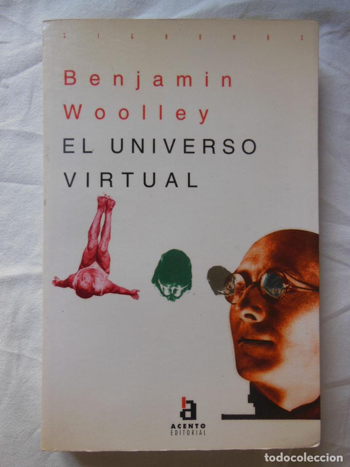 Libros de segunda mano: EL UNIVERSO VIRTUAL. 1994 BENJAMIN WOOLLEY - Foto 1