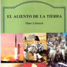 Libros de segunda mano: EL ALIENTO DE LA TIERRA - THEO LOBSACK
