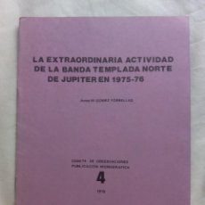 Libros de segunda mano: LA EXTRAORDINARIA ACTIVIDAD DE LA BANDA TEMPLADA NORTE DE JÚPITER EN 1975-76 / J.M.G. FORRELLAD. Lote 264039140