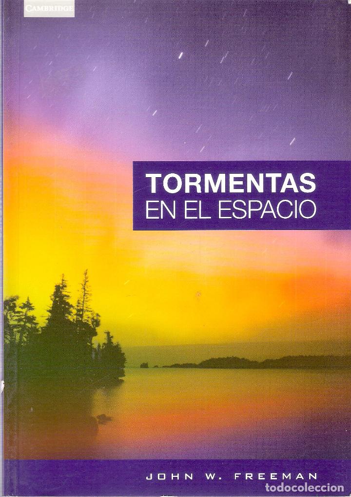 Libros de segunda mano: TORMENTAS EN EL ESPACIO - JOHN W. FREEMAN - Foto 1