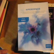 Libros de segunda mano: HIPERESPACIO - MICHIO KAKU - ED. CRÍTICA,. Lote 301487518
