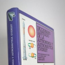 Libros de segunda mano: DICCIONARIO ILUSTRADO DE LA ASTRONOMIA Y ASTRONAUTICA EVEREST CON EQUIVALENCIAS EN INGLES, 1987. Lote 311112268