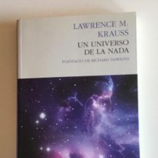 Libros de segunda mano: EL UNIVERSO DE LA NADA. LAWRENCE M. KRAUSS. PASADO Y PRESENTE. COSMOLOGÍA.ASTRONOMÍA. Lote 313028508