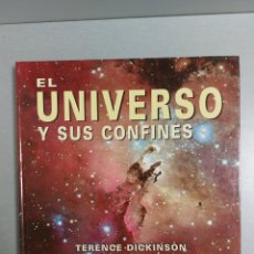 Libros de segunda mano: EL UNIVERSO Y SUS CONFINES. TERENCE DICKINSON. Lote 316975978