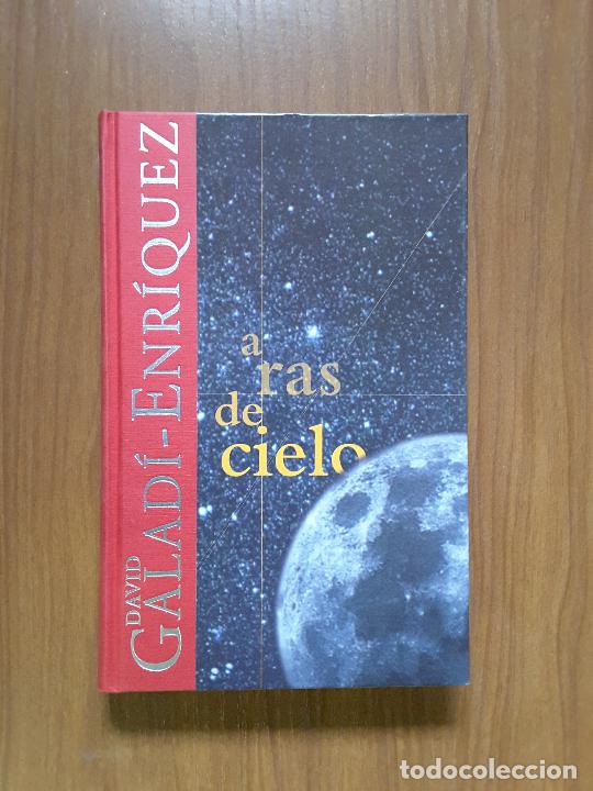 Libros de segunda mano: A Ras de Cielo. David Galad&iacute;-Enr&iacute;quez. Ediciones B. - Foto 1