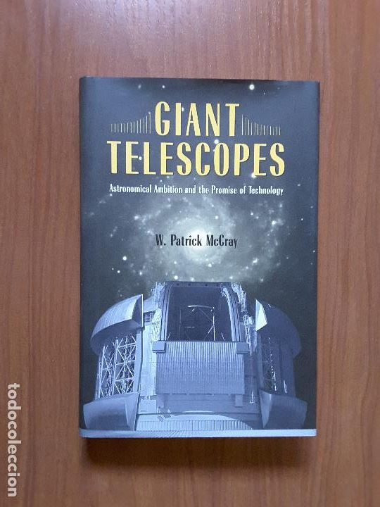 Libros de segunda mano: Giant Telescopes. W. Patrick McCray. En ingl&eacute;s. ASTRONOMIA. - Foto 1