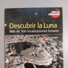 Libros de segunda mano: DESCUBRIR LA LUNA . GUIAS DE ASTRONOMIA. Lote 325028588