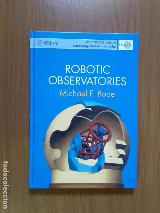 Libros de segunda mano: Robotic Observatories. Michael F. Bode. En ingl&eacute;s. ASTRONOMIA. - Foto 1