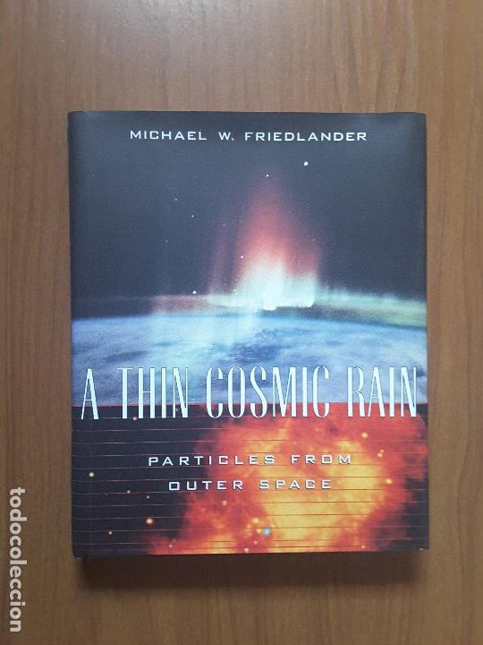 Libros de segunda mano: A Thin Cosmic Rain. Michael W. Friedlander. En ingl&eacute;s. ASTRONOMIA. - Foto 1