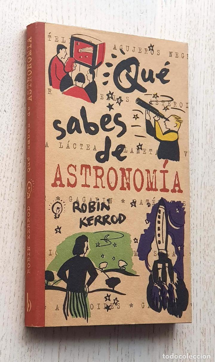 Libros de segunda mano: QU&Eacute; SABES DE ASTRONOM&Iacute;A - KERROD, Robin - Foto 1