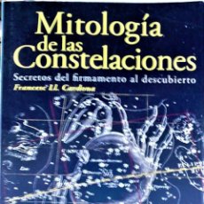Libros de segunda mano: FRANCESC LL. CARDONAS - MITOLOGÍA DE LAS CONSTELACIONES (SECRETOS DEL FIRMAMENTO AL DESCUBIERTO). Lote 339338478