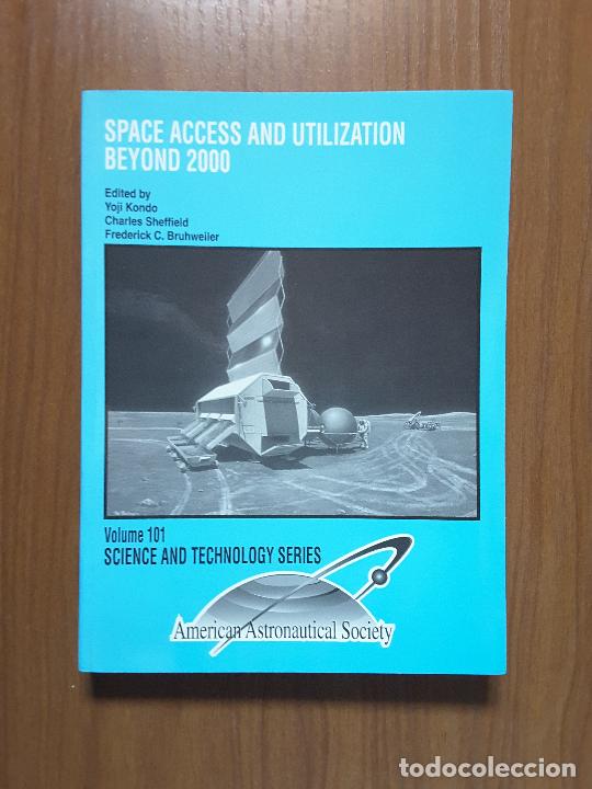 Libros de segunda mano: Space Acces and Utilization beyond 2000. Science and Technology Series Vol. 101 - Foto 1