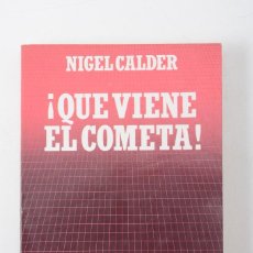 Libros de segunda mano: NIGEL CALDER, QUÉ VIENE EL COMETA. BIBLIOTECA CIENTÍFICA SALVAT. Lote 347350058