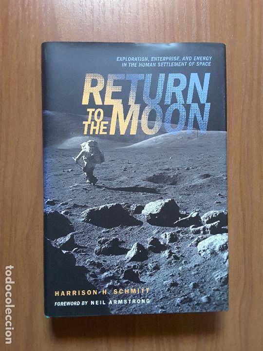 Libros de segunda mano: Return to the Moon. Harrison H. Schmitt. En ingl&eacute;s. - Foto 1