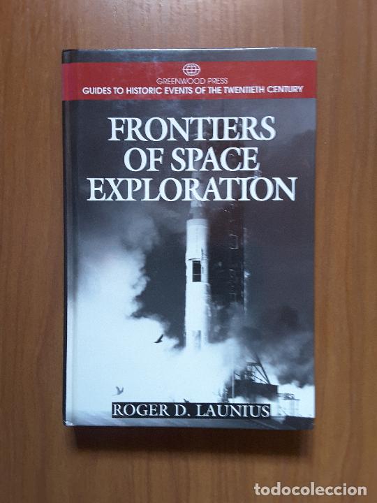 Libros de segunda mano: Frontiers of Space Exploration. Roger D. Launius. En ingl&eacute;s. - Foto 1
