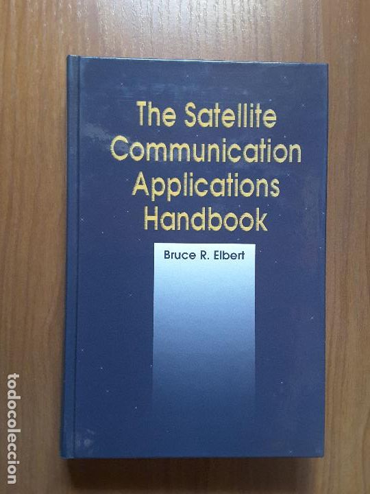 Libros de segunda mano: The Satellite Communication Applications Handbook. Bruce R. Elbert. - Foto 1