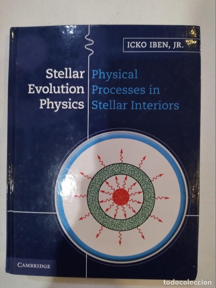 Libros de segunda mano: Stellar Evolution Physics vol. 1: Physical Processes in Stellar Interiors - Icko Ben Jr. - Foto 1
