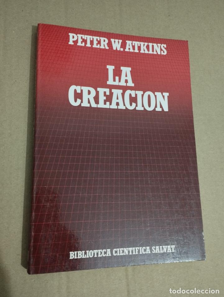 Libros de segunda mano: LA CREACI&Oacute;N (PETER W. ATKINS) - Foto 1