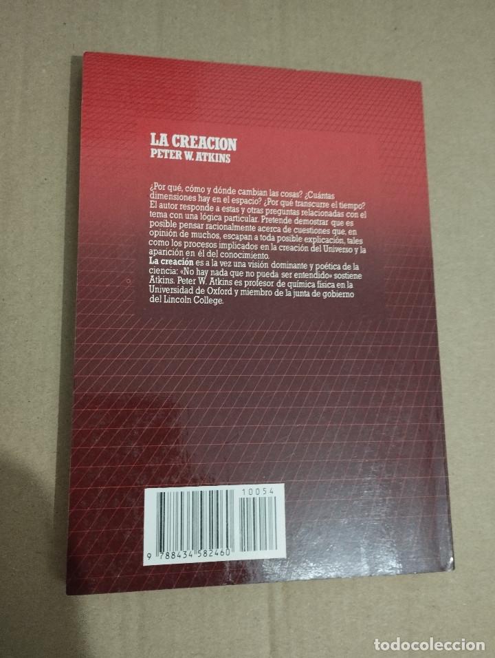 Libros de segunda mano: LA CREACI&Oacute;N (PETER W. ATKINS) - Foto 4