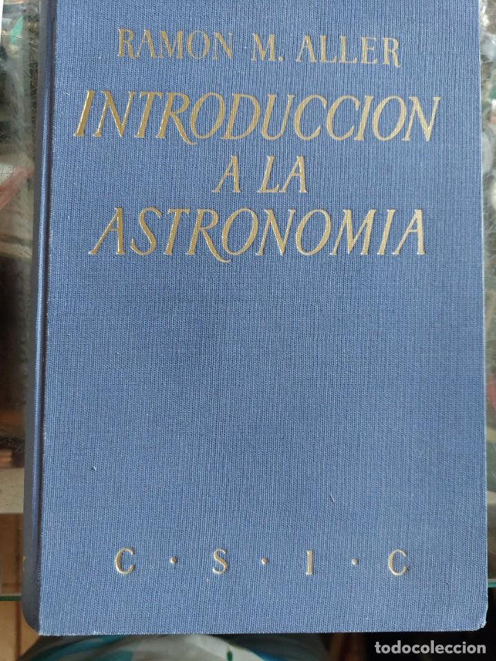 Libros de segunda mano: Ramon M.Aller Introducci&oacute;n a la Astronom&iacute;a 1957 - Foto 1
