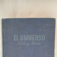 Libros de segunda mano: EL UNIVERSO ESTELAR Y ATOMICO. FMUS F210