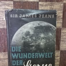Libros de segunda mano: SIR JAMES JEANS - DIE WUNDERWELT DER STERNE