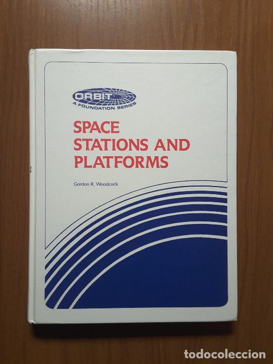 Libros de segunda mano: Space Stations and Platforms. Gordon R. Woodcock. - Foto 1