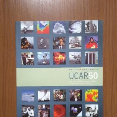 Libros de segunda mano: UCAR 50 HISTORIA DE LA UNIVERSITY CORPORATION FOR ATMOSPHERIC RESEARCH. Lote 359919245