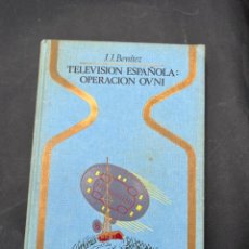 Libros de segunda mano: TELEVISION ESPAÑOLA: OPERACION OVNI. J.J. BENITEZ. PLAZA & JANES EDITORES. 1ª ED. BARCELONA, 1979.. Lote 360633135