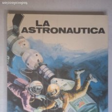 Libros de segunda mano: LA ASTRONÁUTICA. ANTONIO RIBERA. PLAZA & JANES, 1974.. Lote 364469431