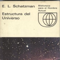 Libros de segunda mano: E. L. SCHATZMAN: ESTRUCTURA DEL UNIVERSO. Lote 365138636