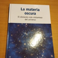 Libros de segunda mano: LA MATERIA OSCURA. EL ELEMENTO MÁS MISTERIOSO DEL UNIVERSO (RBA). Lote 365922096