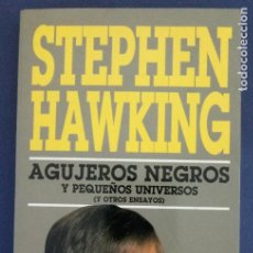 Libros de segunda mano: B - AGUJEROS NEGROS Y PEQUEÑOS UNIVERSOS - STEPHEN HAWKING - PLAZA JANÉS 1993. Lote 366200216