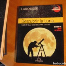 Libros de segunda mano: DESCUBRIR LA LUNA, MAS DE 300 LOCALIZADORES LUNARES, GUIA DE ASTRONOMIA NUEVO!!. Lote 366389141