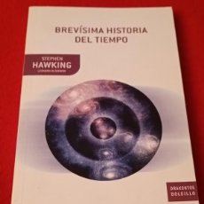 Libros de segunda mano: BREVÍSIMA HISTORIA DEL TIEMPO, DE STEPHEN W. HAWKING, 210 PÁGINAS EN RÚSTICA, BUEN EJEMPLAR.. Lote 374995444