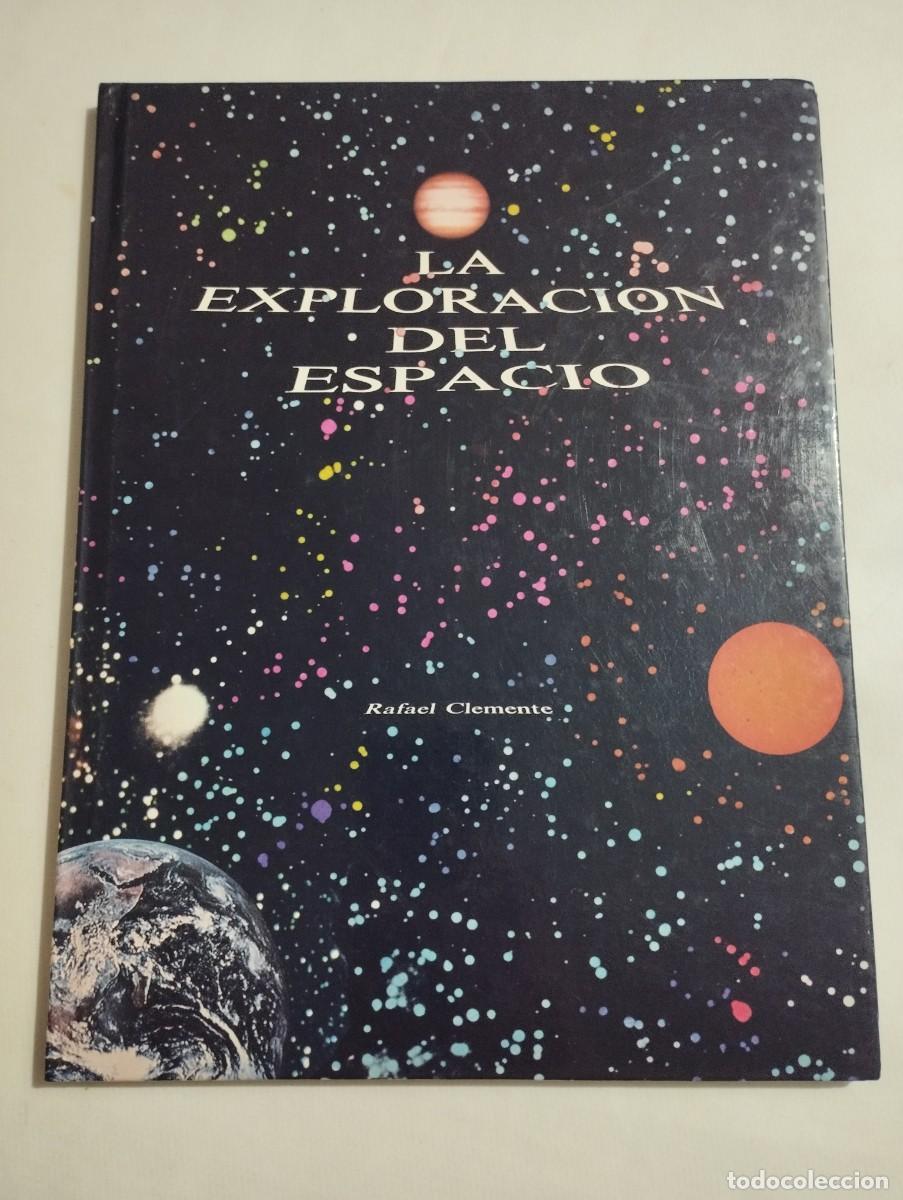 Libros de segunda mano: LA EXPLORACI&Oacute;N DEL ESPACIO (RAFAEL CLEMENTE) - Foto 1
