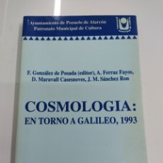 Libros de segunda mano: COSMOLOGÍA: EN TORNO A GALILEO VV.AA EDITA AMIGOS DE LA CULTURA CIENTIFICA 1993. Lote 384570614