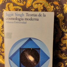 Libros de segunda mano: TEORÍAS DE LA COSMOLOGÍA MODERNA, JAGJIT SINGH. Lote 386511049