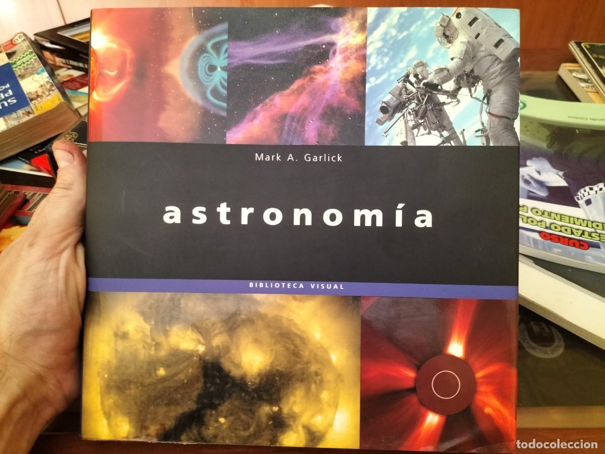 Libros de segunda mano: MARK A. GARLICK Astronom&iacute;a Biblioteca visual - Foto 1