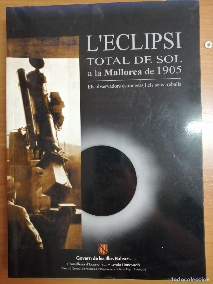 Libros de segunda mano: LEclipsi Total de Sol a la Mallorca de 1905 - Foto 1