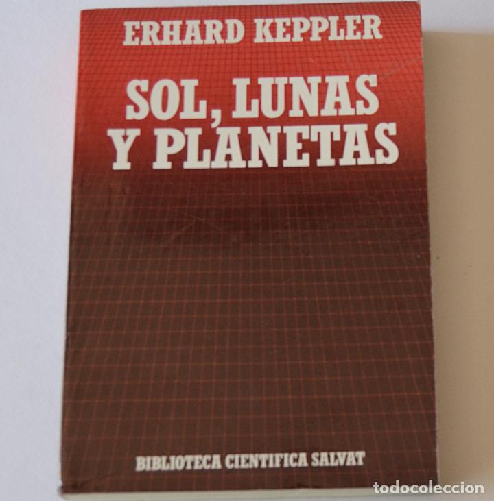 Libros de segunda mano: SOL, LUNAS Y PLANETAS - ERHARD KEPPLER - Foto 1