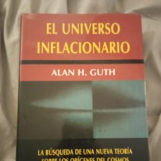Libros de segunda mano: EL UNIVERSO INFLACIONARIO, DE ALAN H. GUTH. MAGNÍFICO ESTADO. DEBATE