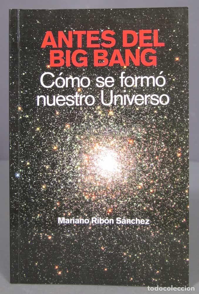 Libros de segunda mano: Antes Del Big Bang. Ribon Sanchez - Foto 1