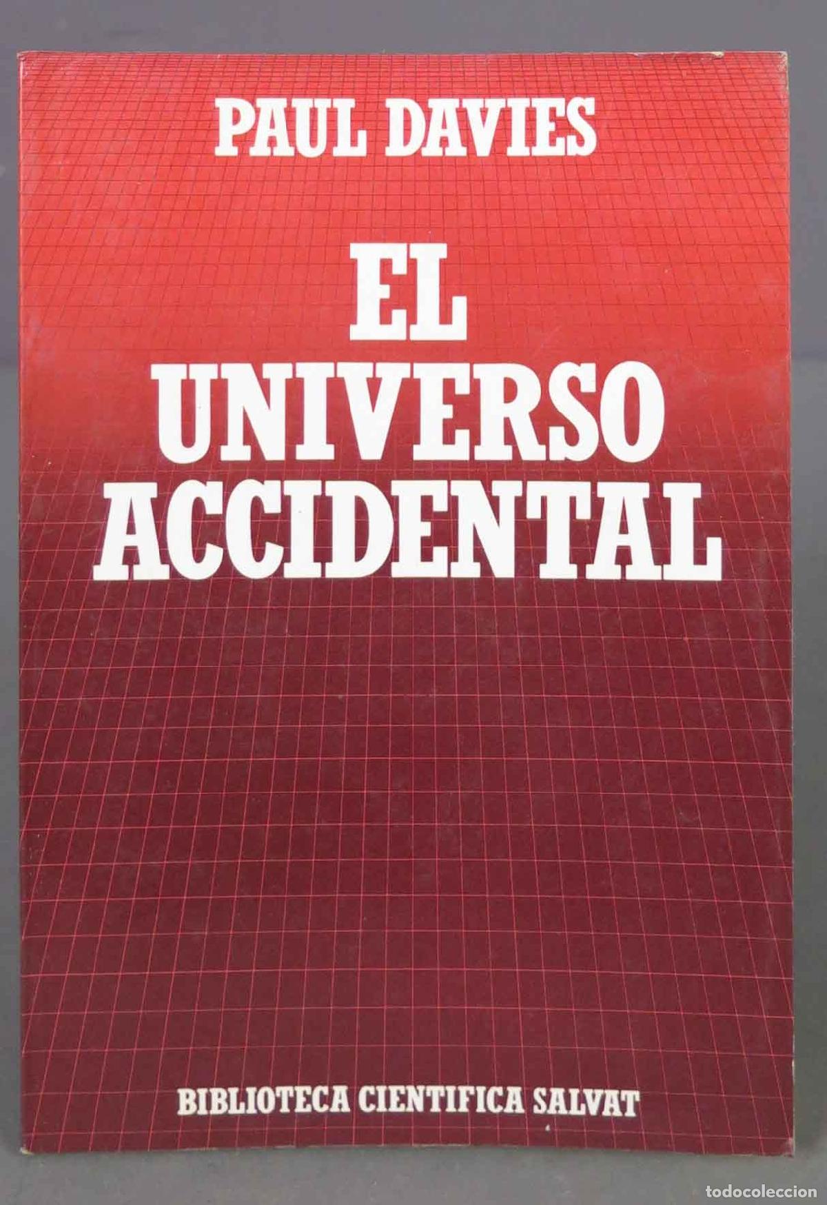 Libros de segunda mano: EL UNIVERSO ACCIDENTAL. PAUL DAVIES - Foto 1