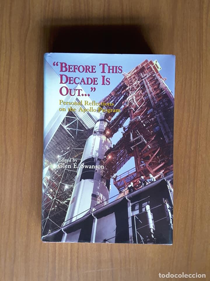 Libros de segunda mano: &rdquo;Before This Decade is Out...&rdquo;. Glen E. Swanson (ed.). NASA - Foto 1