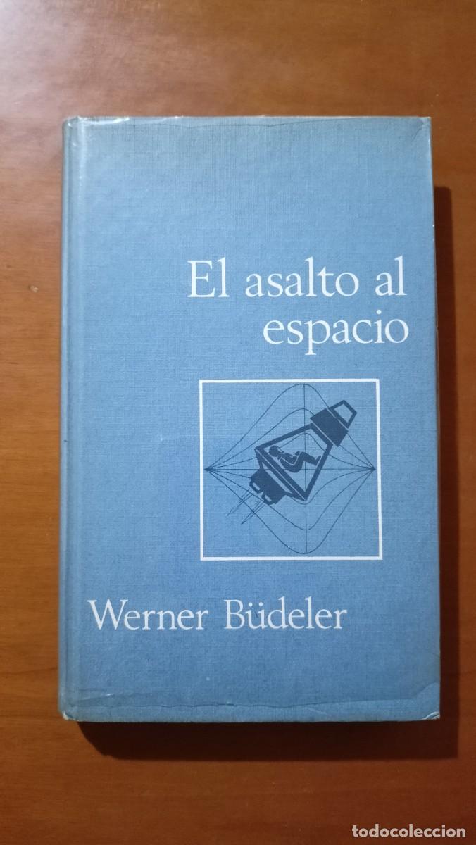 Libros de segunda mano: El asalto al espacio - Werner B&uuml;deler - Foto 1
