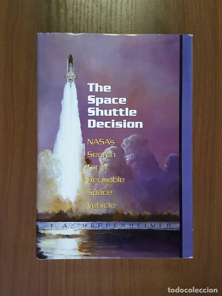 Libros de segunda mano: The Space Shuttle Decision. T.A. Heppenheimer - Foto 1